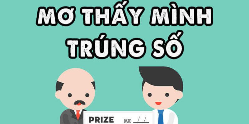 Nằm mơ thấy trúng số độc đắc